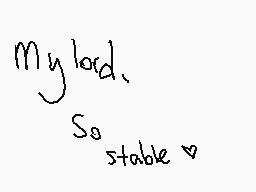 Drawn comment by ピソケラティアス～♥
"My lord. So stable ♡"