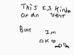 Drawn comment by ★InkDogz☆
"This is kinda or an verr But I'm ok"