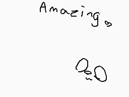 Drawn comment by ★InkDogz☆
"Amazing."