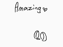 Drawn comment by ☆StarDogz☆
"Amazing"