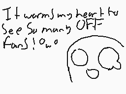 Drawn comment by ☁LazyDerp☁
"It warms my heart to see Summoning OFF fans! o.o"