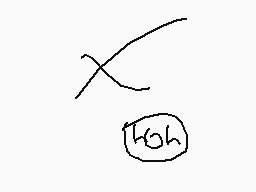 Drawn comment by angelcat😃♥
"x"