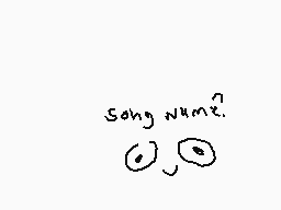 Drawn comment by Fruitcake
"song name?"