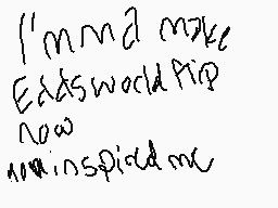 Drawn comment by Alyx
"I'm mad make Edsworld rip now inspired me"