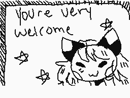 Drawn comment by sugarblood
"You're very welcome"