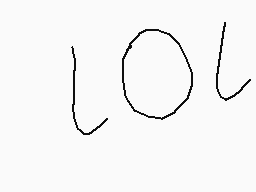 Drawn comment by Kylee
"lol"