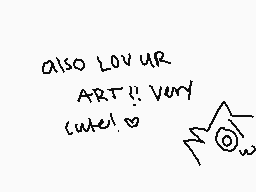 Drawn comment by Apollo
"also LOV UR ART!! Very cuter."