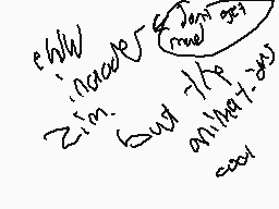 Drawn comment by ToastHead
"ehhW "naceer" Tenn "mee" zim. Gust anhat cool"