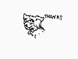 Drawn comment by Planetus
"THANKS"