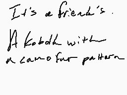 Drawn comment by Yeuron
"It's a friend's. A kodak with a can of fur pattern"