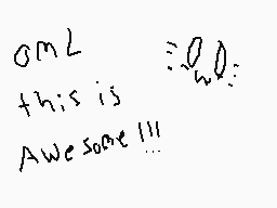 Drawn comment by courtenay
"omL this is Awesome!!!"