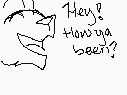 Drawn comment by T.Marshall
"Hey! How ya been?"