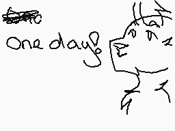 Drawn comment by T.Marshall
"One day?"