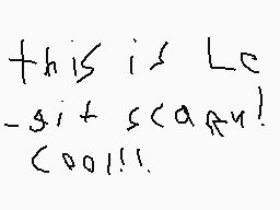 Drawn comment by DaTemmie
"this is Le -si t scanu! <001!"