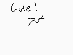 Drawn comment by drpyfoxgrl
"Cute!"