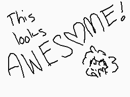 Drawn comment by melodymell
"This looks AWESOME!"