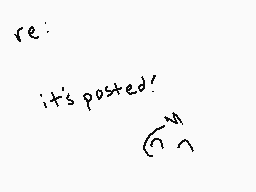 Drawn comment by mudpie
"re: it's posted! :))"