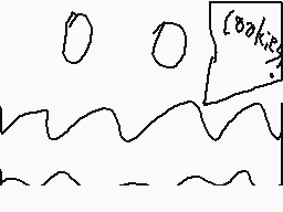 Drawn comment by Mikey😃
"cookies!"