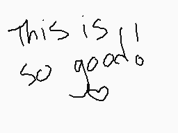 Drawn comment by Sai
"This is so good!"