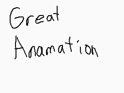 Drawn comment by Blitzwingr
"Great Animation"