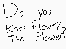 Drawn comment by Flowey