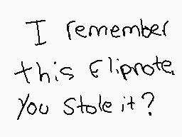 Drawn comment by DarkChoow
"I remember this flipnote You stole it?"