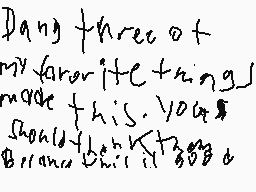 Drawn comment by Rondel
"Dang three of my favorite things made this. You should think it over."