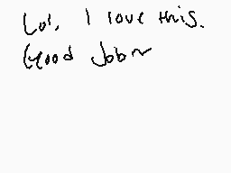 Drawn comment by Ryuzaka I.
"Lol, I love this. Good Job~"