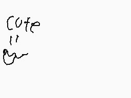 Drawn comment by nintendo
"cute"