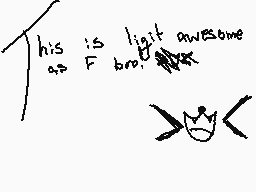Drawn comment by ✕♠Dj～CC♠✕
"This is light awesome as F bro!"