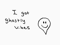 Drawn comment by ☁Arakune☁
"I got ghostly vibes"