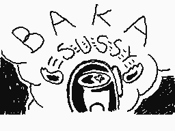 Drawn comment by ☁Arakune☁
"BAKAKA"