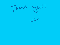 Drawn comment by Shiplemat
"Thank you!"