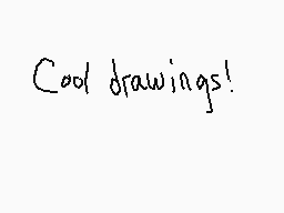 Drawn comment by Moonpaw
"Cool drawings!"