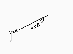 Drawn comment by SADIST
"yes vick?"