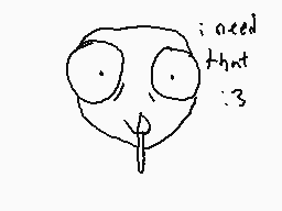 Drawn comment by miguel
"i need that :3"