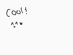 Drawn comment by ツヤイニー
"Cool!"