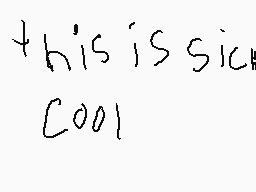Drawn comment by Ghosty87
"this is sick cool"