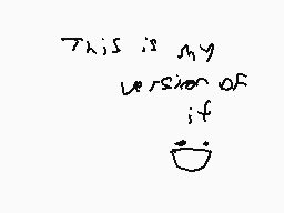 Drawn comment by Taco
"This is my version of if"