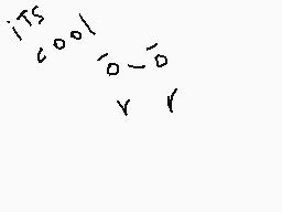 Drawn comment by king♥magic
"ITS COOL O_o Y("
