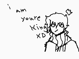 Drawn comment by king☆magic
"i am you're king XD"