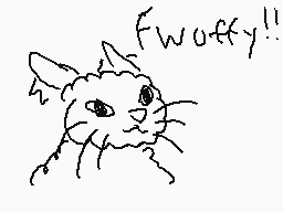 Drawn comment by cass！ ©▼©
"Fwoofy!!"