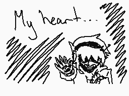 Drawn comment by H!ghN∞n
"My heart..."