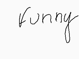 Drawn comment by ♠♥Harlya♣♦
"funny"