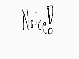 Drawn comment by △Scarfy▽™
"Noice!"