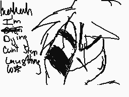 Drawn comment by CJC
"the death I'm Oiling Can't stop Losing Look"