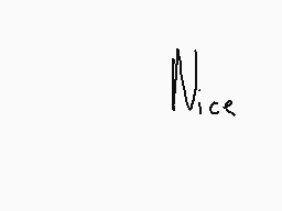 Drawn comment by Anything
"Nice"