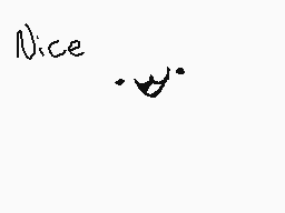 Drawn comment by ~Eclipse~
"Nice"