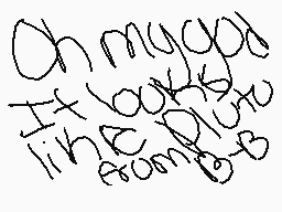 Drawn comment by ♥Anonimous
"Oh my god It looked like I was dead"