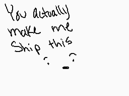 Drawn comment by Proxytale
"You actually make me Ship this :-("